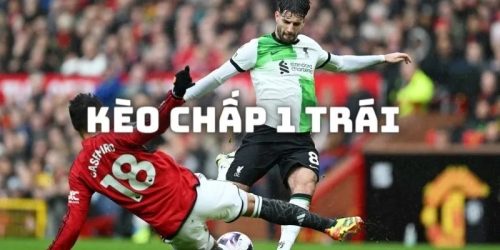 Kèo chấp 1 trái