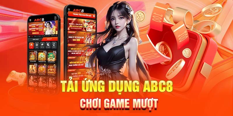 Những lợi ích của việc tải app ABC8